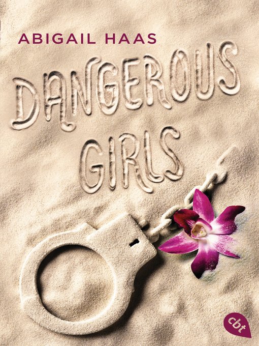 Titeldetails für Dangerous Girls nach Abigail Haas - Verfügbar
